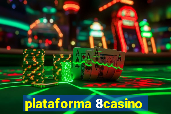 plataforma 8casino